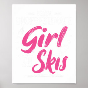 Affiche Ski Girl Ne Sous-Estime Jamais Une Fille - Skier