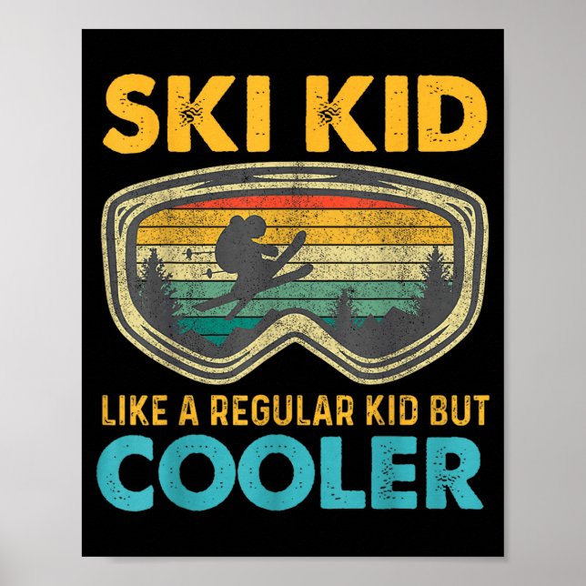 Affiche Ski Kid Like A Regular Kid But Cooler Skiing Lover (Devant)