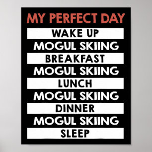 Affiche Ski Mogul Ma journée parfaite Routine de journée d