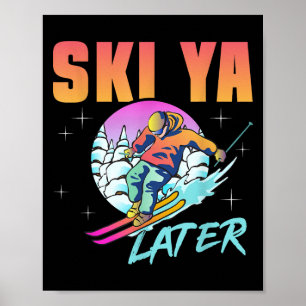 Affiche Ski rétros 90s 80s Skiing Outfit Ski Ya Ski plus t