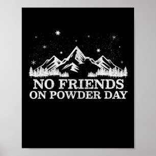 Affiche Ski Snowboard - Pas d'amis en jour de poudreuse Gi