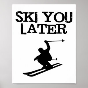 Affiche Ski Vous Plus Tard Drôle Aiguille Ski Alpin