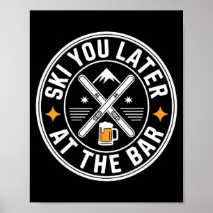 Affiche Ski You Later Au Bar Ski Hut Drôle Apre