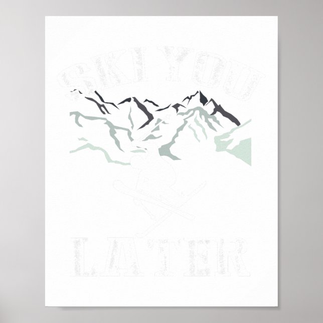 Affiche Ski You Later Aventure de neige extérieure Ski  (Devant)
