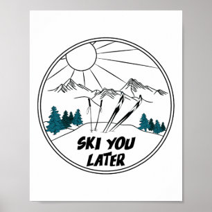Affiche Ski You Later Sports d'hiver Neige en Poudre Vinta