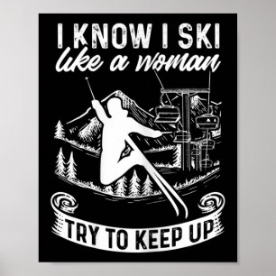 Affiche Skieuse Je sais que je skie comme une femme Essaye