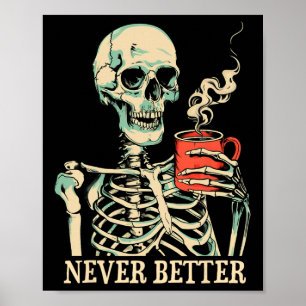 Affiche Skull Jamais Mieux Squelette Boire Café Hallow