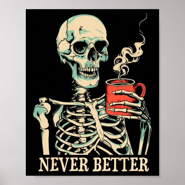Affiche Skull Jamais Mieux Squelette Boire Café Hallow (Devant)