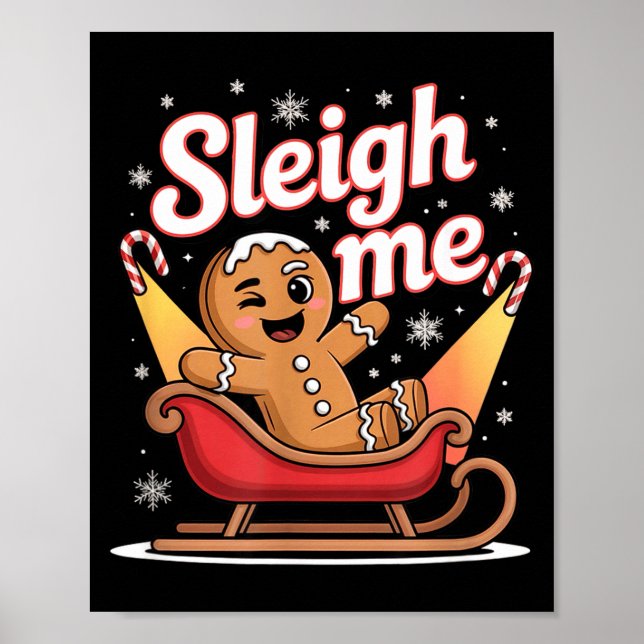 Affiche Sleigh Me Funny Adult Humor Gingerbread Man  (Devant)