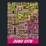 Affiche slogan de Neon City pop art futuriste<br><div class="desc">Le slogan de Neon City avec le thème futuriste Sci Fi d'un design original dessiné à la main par Nola Edsal de formes de doodle carré et rectangulaires géométriques avec divers motifs occupés. Ce superbe design artistique est complexe et détaillé et utilise les couleurs pop vives de rose, jaune, vert...</div>