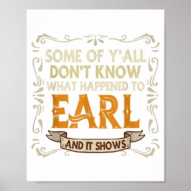 Affiche Slogan Graphic Some Of Y'all Dont Know What Happen (Devant)