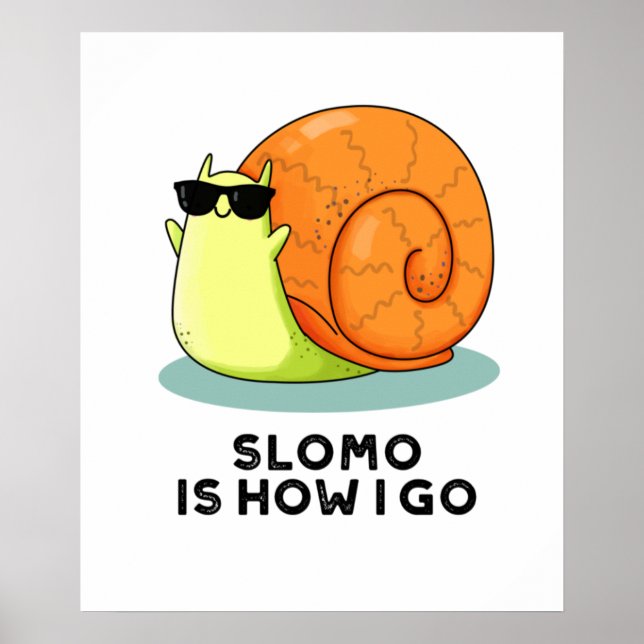 Affiche Slomo C'Est Comment Je Passe Funky Snail Pun (Devant)