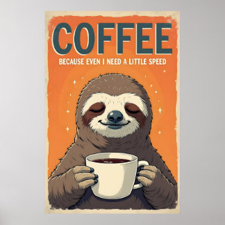 Affiche Sloth Coffee Art - Même j'ai besoin d'une petite v