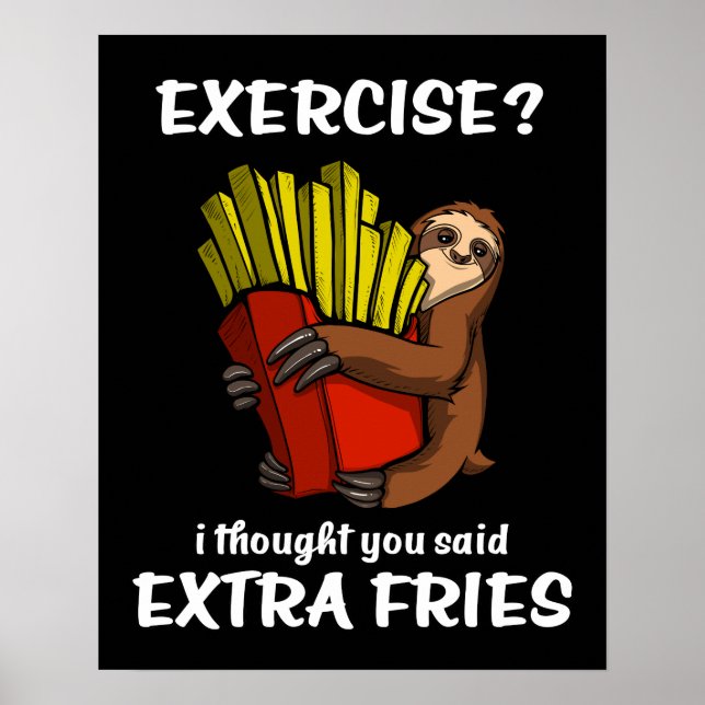Affiche Sloth Exercise Je Pensais Que Vous Avez Dit Extra  (Devant)