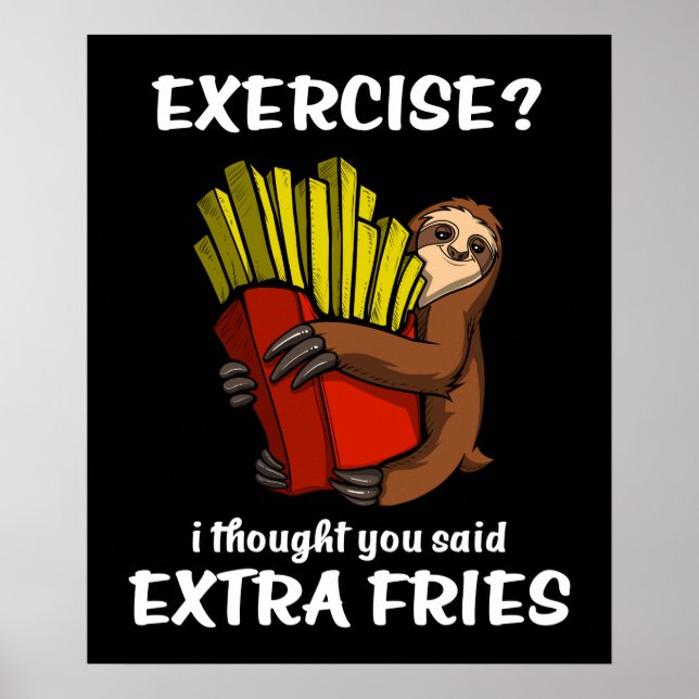 Affiche Sloth Exercise Je Pensais Que Vous Avez Dit Extra  (Devant)
