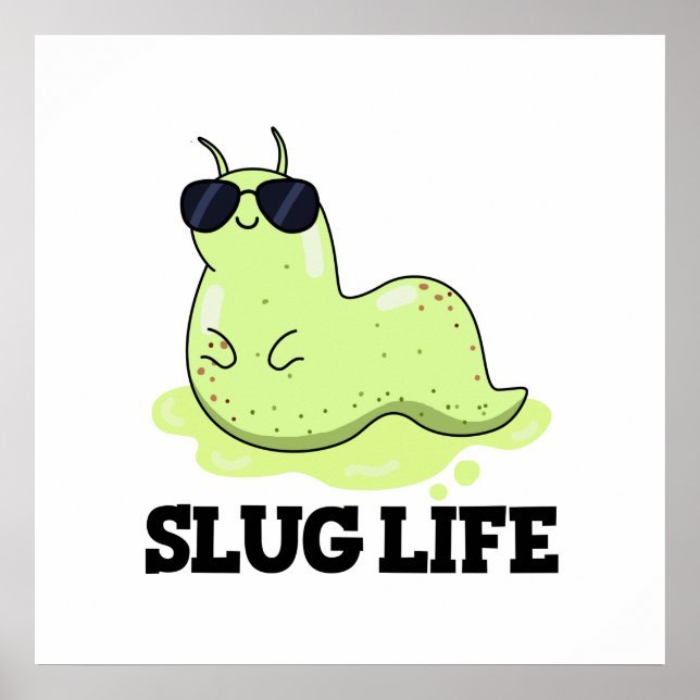 Affiche Slug Life Funky Green Slug Pun (Devant)