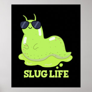 Affiche Slug Life Funky Green Slug Pun Dark BG