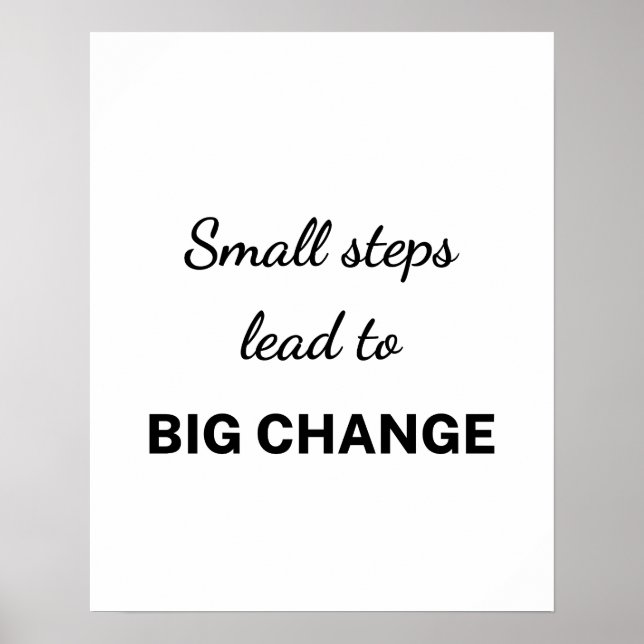 Affiche Small Steps Lead To Big Change White Back (Devant)