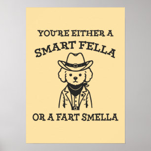 Affiche Smart Fella vs Fart Smella - Drôle Chien de Cow-bo
