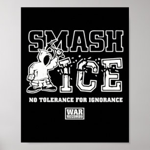 Affiche Smash Ice Tolérance Zéro Pour L'ignorance War Reco