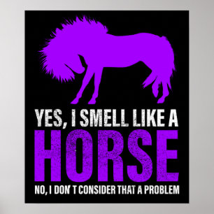 Affiche Smelling Like A Horse is No Problem   