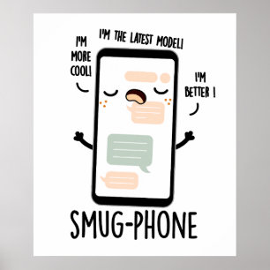 Affiche Smug Phone Funny Cellphone Pun
