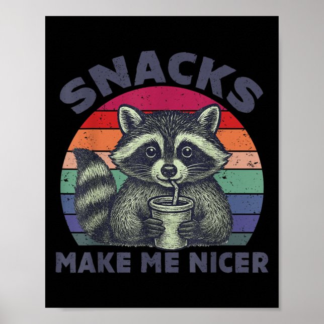 Affiche Snacks Make Me Nicer Raccoon Animal Sarcastic Sayi (Devant)