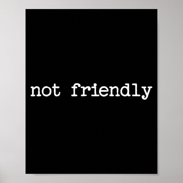 Affiche Snarky Sarcastic Quote Saying Gift Not Friendly  (Devant)