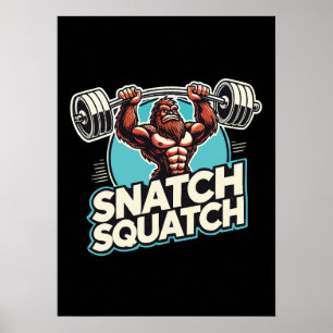 Affiche Snatch Squatch - Drôle Poids