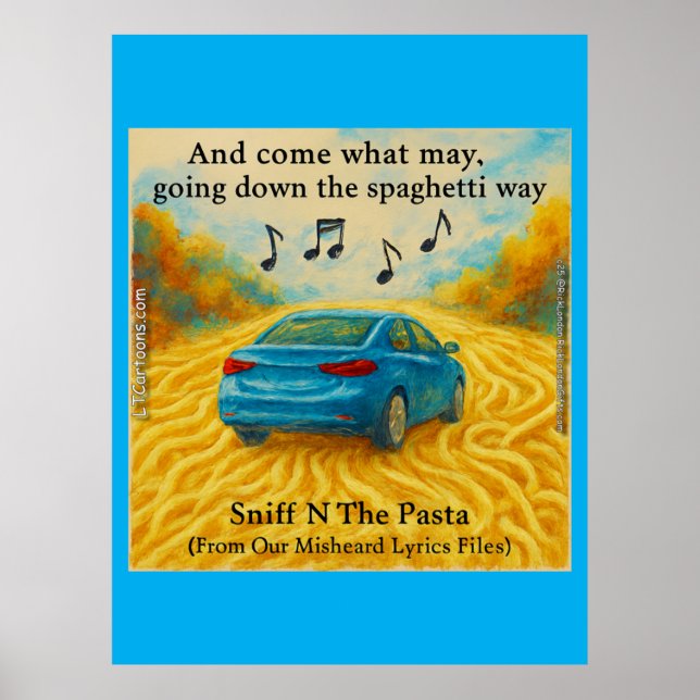 Affiche  “Sniff N The Pasta Spaghetti Way Misheard Lyrics (Devant)