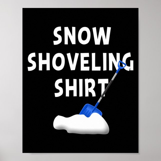 Affiche Snow Shoveling Shirt Snow Clearing Funny Winter Sn (Devant)