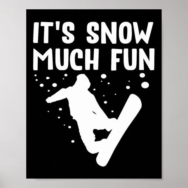 Affiche Snowboard C'est la neige beaucoup de plaisir - Sno (Devant)