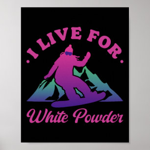 Affiche Snowboard I Live For White Powder 90s 80s Snowb