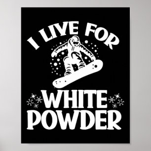 Affiche Snowboard I Live Pour White Powder Snowboarder Nei