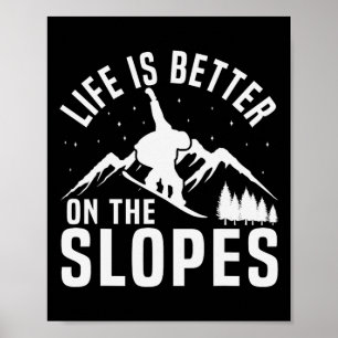 Affiche Snowboard La Vie De Snowboard Est Meilleure Sur La
