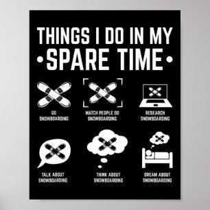 Affiche Snowboard Que Je Fais Dans Mon Temps De Rechange S