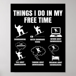 Affiche Snowboard Que Je Fais Dans Mon Temps Libre Snowboa