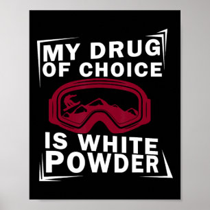 Affiche Snowboard Snowboard Snowboardeur Ma drogue de choi