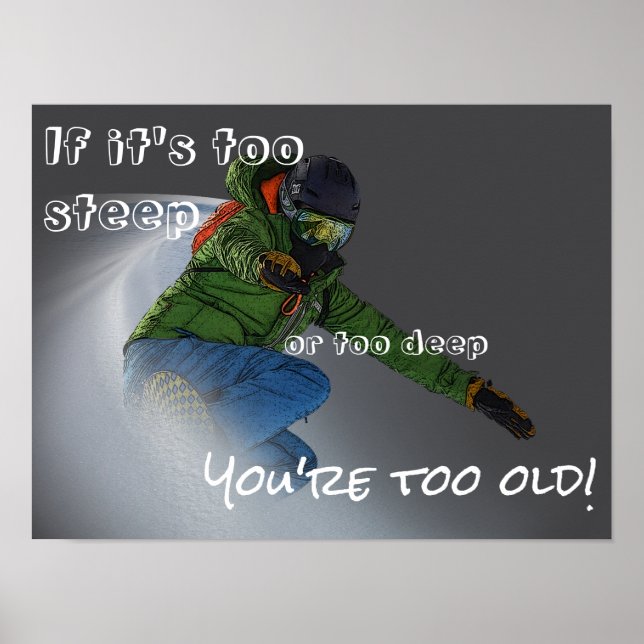 Affiche Snowboarder - If It's Too Steep (Devant)