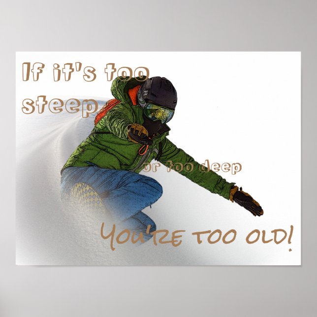 Affiche Snowboarder - If It's Too Steep (Devant)
