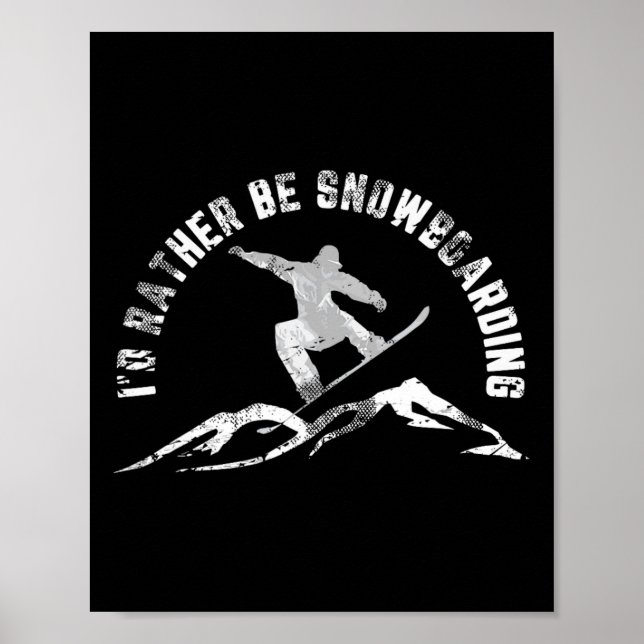 Affiche Snowboarder Je Préférerais Être Snowboard (Devant)