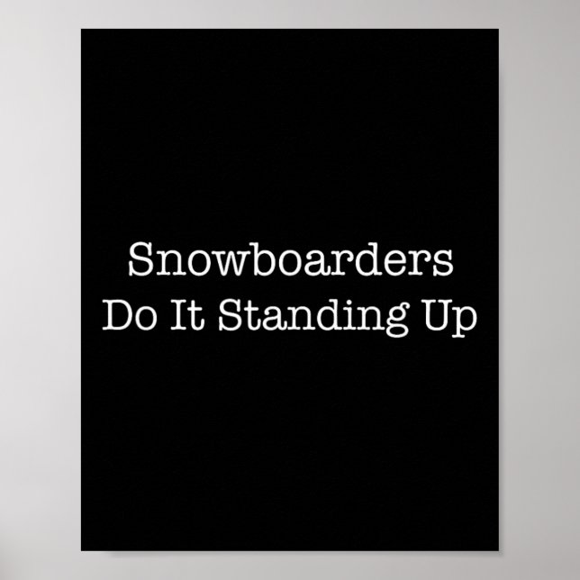 Affiche Snowboarders Le Faire Debout Funny Snowboarder S (Devant)