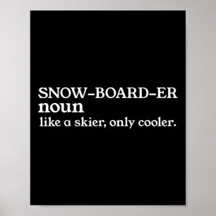 Affiche Snowboardeur Noun Comme Un Skieur Seulement Glaciè