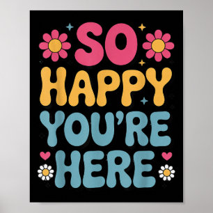 Affiche So Happy You’re Here Super Retro Sitivity Women T