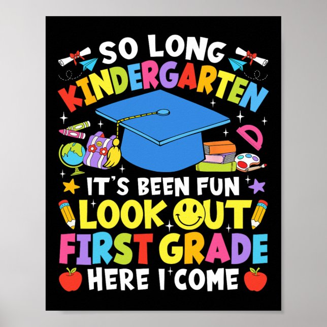 Affiche So Long Kindergarten Graduation First Grade Here I (Devant)