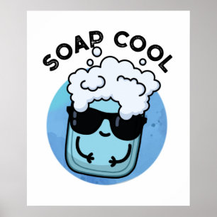 Affiche Soap Cool Funny Soap Pun