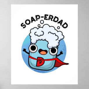 Affiche Soap-erdad Drôle savon Papa Pun