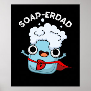Affiche Soap-erdad Drôle Soap Papa Pun Dark BG