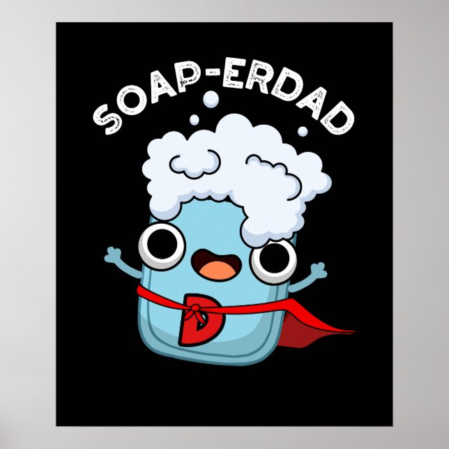 Affiche Soap-erdad Drôle Soap Papa Pun Dark BG (Devant)