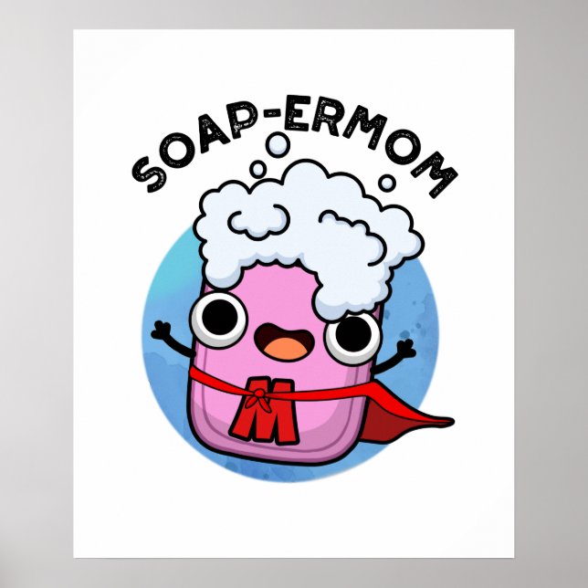 Affiche Soap-ermaman Drôle savon Maman Pun (Devant)